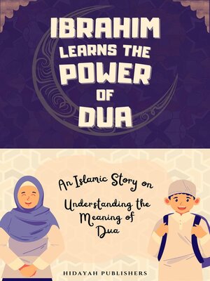 cover image of Ibrahim Learns the Power of Dua